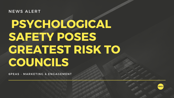 Psychological safety poses the greatest risk to councils